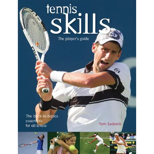 Tennis Skills: The Player's Guide - Paperback